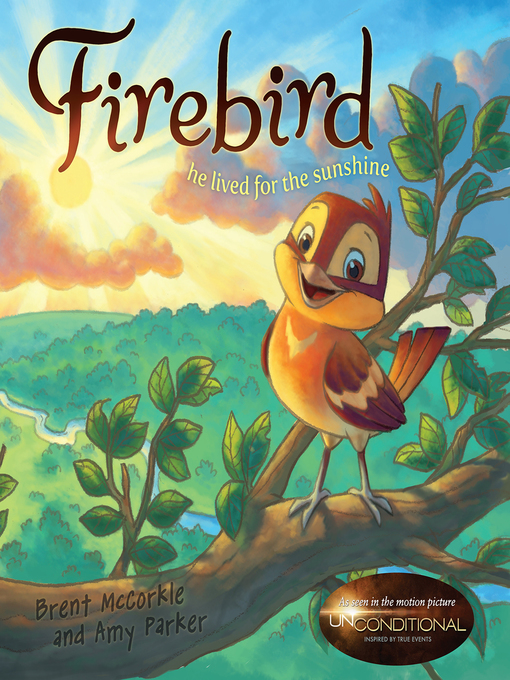 Title details for Firebird: He Lived for the Sunshine by Brent McCorkle - Available